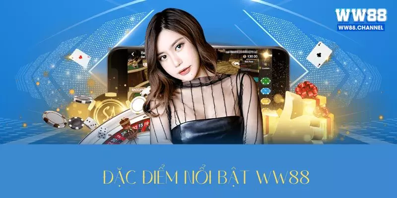 Điểm sáng của WW88