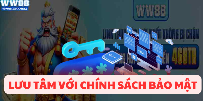 Những điều bạn nên lưu tâm với chính sách bảo mật